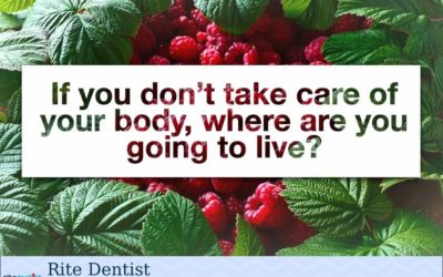 if you don’t take care of your body?
